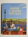 BAŚNIE Z GRODU NEPTUNA - Baśnie, podania i legendy w sklepie internetowym staradobraksiazka.pl