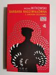 BARBARA RADZIWIŁŁÓWNA Z JAWORZNA-SZCZAKOWEJ - Michał Witkowski w sklepie internetowym staradobraksiazka.pl