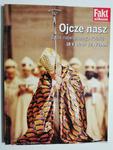 FAKT ALBUM. OJCZE NASZ ŻYCIE NAJWIĘKSZEGO POLAKA 18.V.1920 – 2.IV.2005 - Grzegorz Jankowski w sklepie internetowym staradobraksiazka.pl