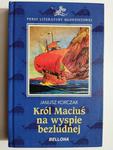 KRÓL MACIUŚ NA WYSPIE BEZLUDNEJ - Janusz Korczak w sklepie internetowym staradobraksiazka.pl
