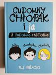 CUDOWNY CHŁOPAK I JA. 3 CUDOWNE HISTORIE - R.J. Palacio w sklepie internetowym staradobraksiazka.pl