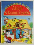 MOJE PIERWSZE LEKTURY. ALICJA W KRAINIE CZARÓW w sklepie internetowym staradobraksiazka.pl
