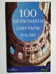 100 NIEZWYKŁYCH ZABYTKÓW POLSKI w sklepie internetowym staradobraksiazka.pl