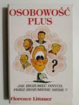 OSOBOWOŚĆ PLUS. JAK ZROZUMIEĆ INNYCH, PRZEZ ZROZUMIENIE SIEBIE? - Florence Littauer w sklepie internetowym staradobraksiazka.pl