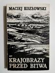 KRAJOBRAZY PRZED BITWĄ - Maciej Kozłowski w sklepie internetowym staradobraksiazka.pl