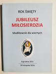 JUBILEUSZ MIŁOSIERDZIA. ROK ŚWIĘTY w sklepie internetowym staradobraksiazka.pl