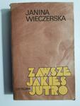 ZAWSZE JAKIEŚ JUTRO - Janina Wieczerska w sklepie internetowym staradobraksiazka.pl