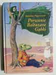 PORWANIE BALTAZARA GĄBKI - Stanisław Pagaczewski w sklepie internetowym staradobraksiazka.pl