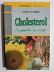 CHOLESTEROL PRZYJACIEL CZY WRÓG? - Andrew Laughin w sklepie internetowym staradobraksiazka.pl