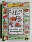 ZIELONY GARNEK 600 PRZEPISÓW KUCHNI WEGETARIAŃSKIEJ PROSTO Z WŁOCH - Anastasia Zanoncelli w sklepie internetowym staradobraksiazka.pl