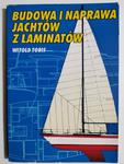 BUDOWA I NAPRAWA JACHTÓW Z LAMINATÓW - Witold Tobis w sklepie internetowym staradobraksiazka.pl