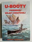 U-BOOTY PIERWSZEJ WOJNY ŚWIATOWEJ - Andrzej Perepeczko w sklepie internetowym staradobraksiazka.pl