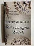 ROZTRZASKANE ŻYCIE - Stephanie Kallos w sklepie internetowym staradobraksiazka.pl