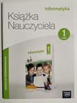 KSIĄŻKA NAUCZYCIELA KLASA 1 INFORMATYKA w sklepie internetowym staradobraksiazka.pl