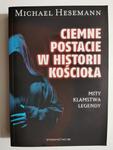 CIEMNE POSTACIE W HISTORII KOŚCIOŁA - Michael Hesemann w sklepie internetowym staradobraksiazka.pl