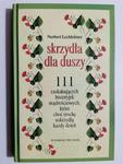 SKRZYDŁA DLA DUSZY - Norbert Lechleitner w sklepie internetowym staradobraksiazka.pl