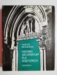 HISTORIA ARCHITEKTURY DLA WSZYSTKICH - Tadeusz Broniewski w sklepie internetowym staradobraksiazka.pl