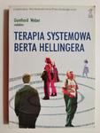 TERAPIA SYSTEMOWA BERTA HELLINGERA - p. r. Gunthard Weber w sklepie internetowym staradobraksiazka.pl