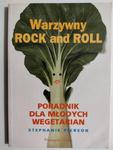 WARZYWNY ROCK AND ROLL. PORADNIK DLA MŁODYCH WEGETARIAN - Stephanie Pierson w sklepie internetowym staradobraksiazka.pl