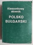 KIESZONKOWY SŁOWNIK POLSKO BUŁGARSKI - Sabina Radewa w sklepie internetowym staradobraksiazka.pl