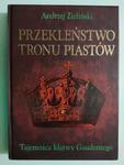 PRZEKLEŃSTWO TRONU PIASTÓW - Andrzej Zieliński w sklepie internetowym staradobraksiazka.pl