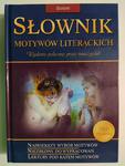 SŁOWNIK MOTYWÓW LITERACKICH - Teresa Kosiek w sklepie internetowym staradobraksiazka.pl