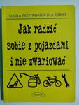 JAK RADZIĆ SOBIE Z POJAZDAMI I NIE ZWARIOWAĆ - Charlotte Williamsom w sklepie internetowym staradobraksiazka.pl