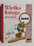 WIELKA KSIĘGA PRZYGÓD. MUMINKI - Tove Jansson w sklepie internetowym staradobraksiazka.pl