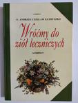 WRÓĆMY DO ZIÓŁ LECZNICZYCH - Andrzej Czesław Klimuszko w sklepie internetowym staradobraksiazka.pl