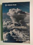 METEOROLOGIA DLA LOTNICTWA SPORTOWEGO - Maciej Ostrowski w sklepie internetowym staradobraksiazka.pl