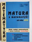 MATURA Z MATEMATYKI OD ROKU 2010. ZBIÓR ZADAŃ Z ZAKRESU ROZSZERZONEGO - A. Cewe w sklepie internetowym staradobraksiazka.pl