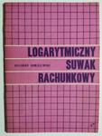 LOGARYTMICZNY SUWAK RACHUNKOWY - Heliodor Chmielewski w sklepie internetowym staradobraksiazka.pl