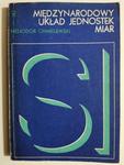 MIĘDZYNARODOWY UKŁAD JEDNOSTEK MIAR - Heliodor Chmielewski w sklepie internetowym staradobraksiazka.pl