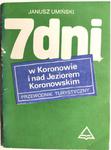 7 DNI W KORONOWIE I NAD JEZIOREM KORONOWSKIM - Janusz Umiński w sklepie internetowym staradobraksiazka.pl