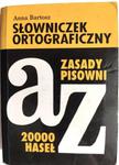 SŁOWNICZEK ORTOGRAFICZNY ZASADY PISOWNI A-Z - Anna Bartosz w sklepie internetowym staradobraksiazka.pl