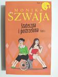 STATECZNA I POSTRZELONA CZĘŚĆ 2 - Monika Szwaja w sklepie internetowym staradobraksiazka.pl