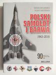 POLSKI SAMOLOT I BARWA 1943 – 2016 - Tadeusz Królikiewicz w sklepie internetowym staradobraksiazka.pl