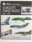 SAMOLOTY ZIMNEJ WOJNY 1945 – 1991 - Thomas Newdick w sklepie internetowym staradobraksiazka.pl