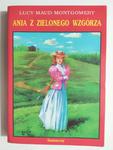 ANIA Z ZIELONEGO WZGÓRZA - Lucy Maud Montgomery w sklepie internetowym staradobraksiazka.pl