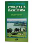 SZWAJCARIA KASZUBSKA - Izabella Trojanowska w sklepie internetowym staradobraksiazka.pl