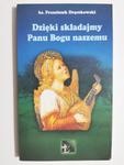 DZIĘKI SKŁADAJMY PANU BOGU NASZEMU - Franciszek Drączkowski w sklepie internetowym staradobraksiazka.pl