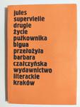 JULES SUPERVIELLE DRUGIE ŻYCIE PUŁKOWNIKA - przeł. Barbara Czałczyńska w sklepie internetowym staradobraksiazka.pl