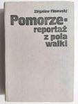 POMORZE – REPORTAŻ Z POLA WALKI - Zbigniew Flisowski w sklepie internetowym staradobraksiazka.pl