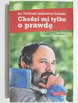 CHODZI MI TYLKO O PRAWDĘ - ks. Tadeusz Isakowicz-Zaleski w sklepie internetowym staradobraksiazka.pl