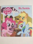 MY LITTLE PONY NA FARMIE w sklepie internetowym staradobraksiazka.pl