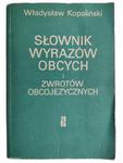 SŁOWNIK WYRAZÓW OBCYCH I ZWROTÓW OBCOJĘZYCZNYCH - Władysław Kopaliński w sklepie internetowym staradobraksiazka.pl