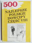 500 NAJLEPSZE POLSKIE DOWCIPY CZĘŚĆ VIII w sklepie internetowym staradobraksiazka.pl