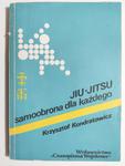 JIU – JITSU SAMOOBRONA DLA KAŻDEGO - Krzysztof Kondratowicz w sklepie internetowym staradobraksiazka.pl