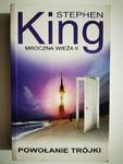 POWOŁANIE TRÓJKI. MROCZNA WIEŻA II - Stephen King w sklepie internetowym staradobraksiazka.pl