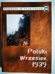 PODRÓŻE W GŁĄB CZASU POLSKI WRZESIEŃ 1939 w sklepie internetowym staradobraksiazka.pl